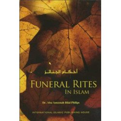 Funeral Rites in Islam by Bilal Philips
