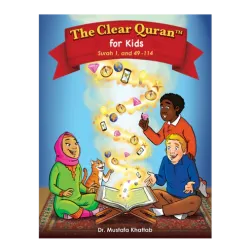The Clear Quran Tafsir for Kids - Surahs 1 & 49 - 114