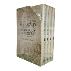 A Summary of Imam al-Ghazâli’s The Revival of Religious Sciences (4 Volumes)