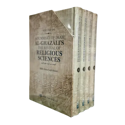 A Summary of Imam al-Ghazâli’s The Revival of Religious Sciences (4 Volumes) A Summary of Imam al-Ghazâli’s The Revival of Religious Sciences (4 Volumes)