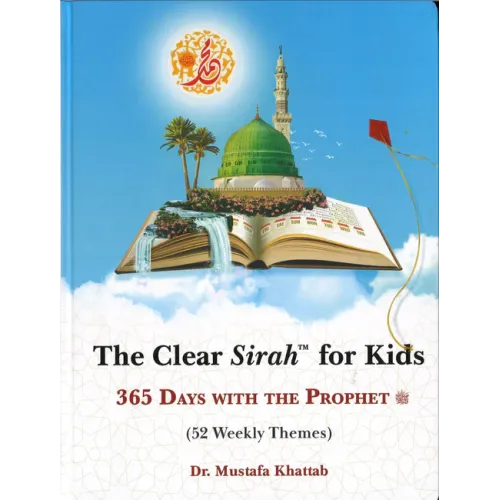 The Clear Sirah for Kids - 365 Days with the Prophet